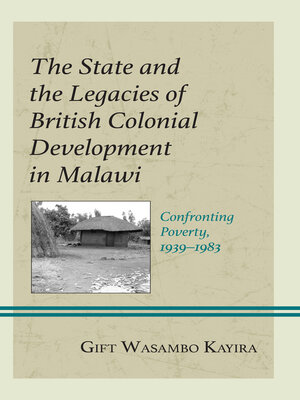 cover image of The State and the Legacies of British Colonial Development in Malawi